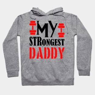 my strongest daddy Hoodie